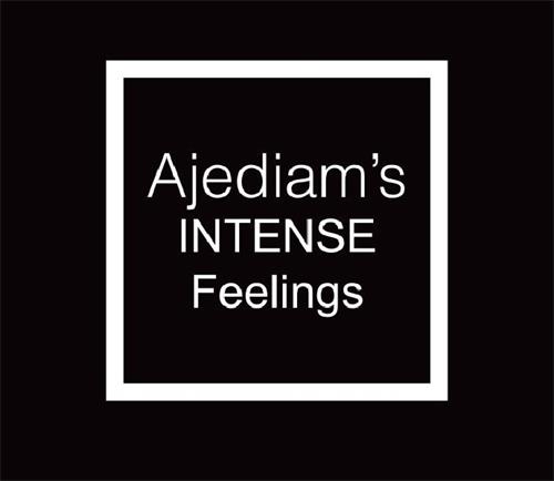 AJEDIAM'S INTENSE FEELINGS trademark