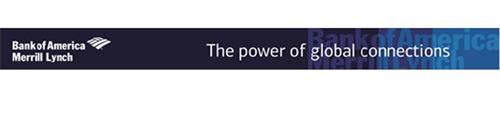 BANK OF AMERICA MERRILL LYNCH THE POWER OF GLOBAL CONNECTIONS trademark