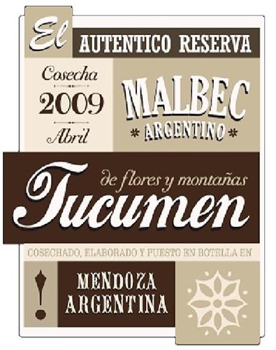 EL AUTENTICO RESERVA COSECHA 2009 ABRIL MALBEC ARGENTINO DE FLORES Y MONTAÑAS TUCUMEN COSECHADO, ELABORADO Y PUESTO EN BOTELLA EN MENDOZA ARGENTINA trademark