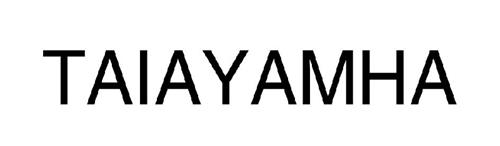 TAIAYAMHA trademark