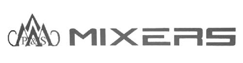 P & S MIXERS trademark