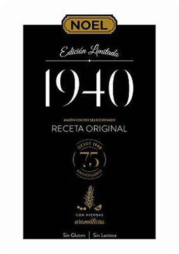 NOEL 1940 EDICIÓN LIMITADA 1940 JÁMON COCIDO SELECIONADO RECETA ORIGINAL DESDE 1940 75 ANIVERSARIO CON HIERBAS AROMATICAS SIN GLUTE SIN LACTOSA trademark