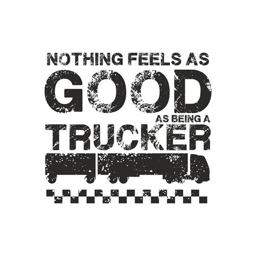 NOTHING FEELS AS GOOD AS BEING A TRUCKER trademark