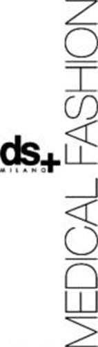 ds MILANO + MEDICAL FASHION trademark