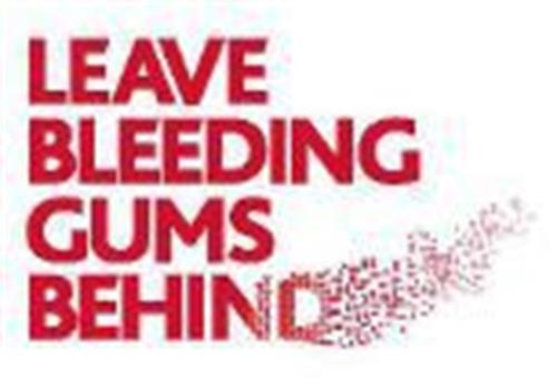 LEAVE BLEEDING GUMS BEHIND trademark